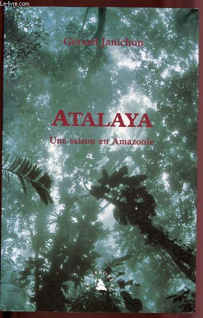 ATALAYA - UNE SAISON EN AMAZONIE