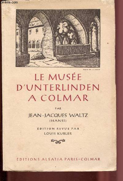 LE MUSEE D'UNTERLINDEN A COLMAR