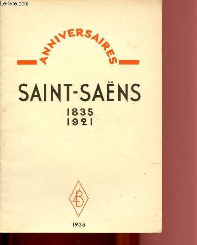 SAINT-SAENS 1835-1921 / ANNIVERSAIRES