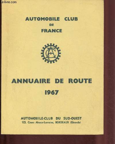 AUTOMOBILE CLUB DE FRANCE - SERVICE DE L4ANNUAIRE ET DU PANONCEAU - ANNUAIRE DE ROUTE 1967