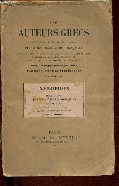 XENOPHON - PREMIER LIVRE DES ENTRETIENS MEMORABLES DE SOCRATE EXPLIQUE LITTERALEMENT - TRADUIT EN FRANCAIS ET ANNOTE / LES AUTEURS GRES