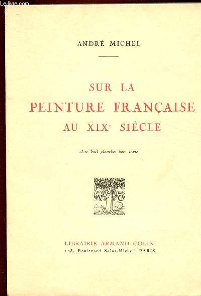 SUR LA PEINTURE FRANCAISE AU XIXe SIECLE