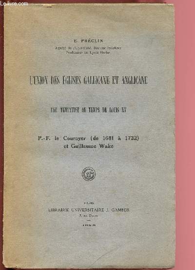 L'UNION DES EGLISES GALLICANE ET ANGLICANE - UNE TENTATIVE AU TEMPS DE LOUIS XV
