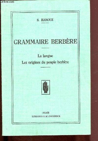 GRAMMAIRE BERBERE : LA LANGUE - LES ORIGINES DU PEUPLE BERBERE