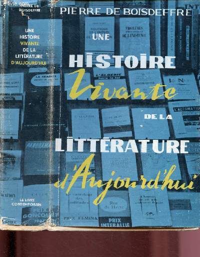 UNE HISTOIRE VIVANTE DE LA LITTERATURE D'AUJOURD'HUI 1938-1958