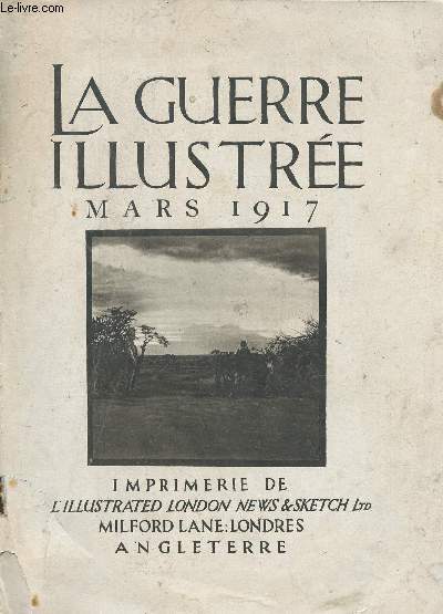 LA GUERRE ILLUSTREE - MARS 1917