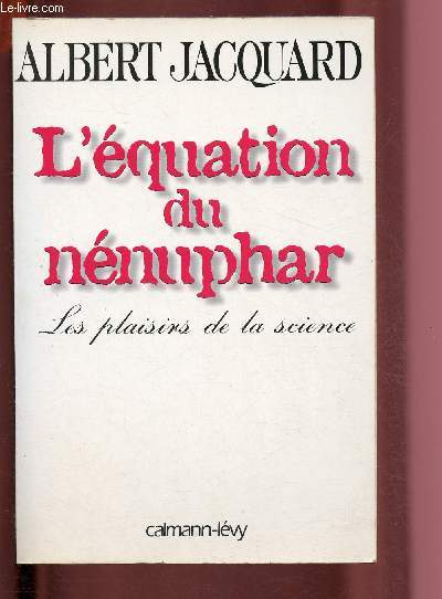 L'EQUATION DU NENUPHAR - LES PLAISIRS DE LA SCIENCE