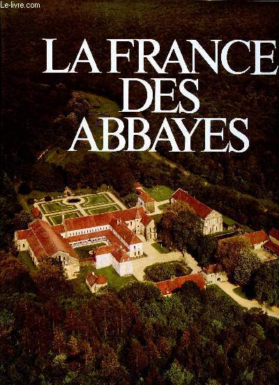 LA FRANCE DES ABBAYES
