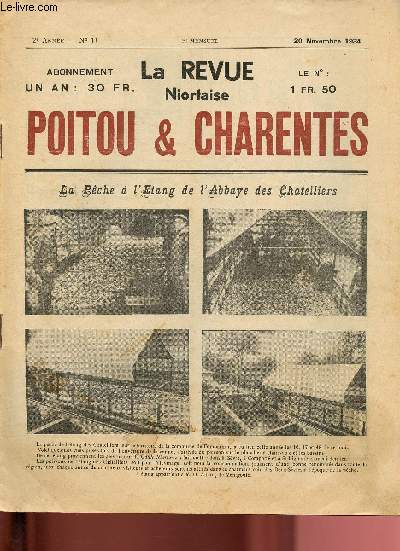 N11 - 20 NOVEMBRE 1934 - LA REVUE NIORTAISE POITOU & CHARENTES : La pche  l'tang de l'abbaye de Chatelliers - 25 niortaises  Venise - Fte mutualiste des Cheminots - La dcouverte de Tombouctou par Ren Cailli,etc.