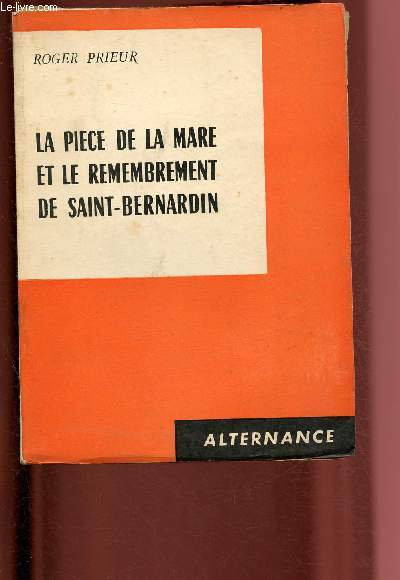 LA PIECE DE LA MARE ET LE REMEMBREMENT DE SAINT-BERNARDIN