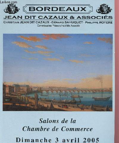 CATALOGUE DE VENTES AUX ENCHERES - 3 AVRIL 2005- BORDEAUX : meubles et objets d'art des XVIIe, XVIIIe et XIXe, faences et porcelaines, bronzes, berrerie, art dco, armes de chasse