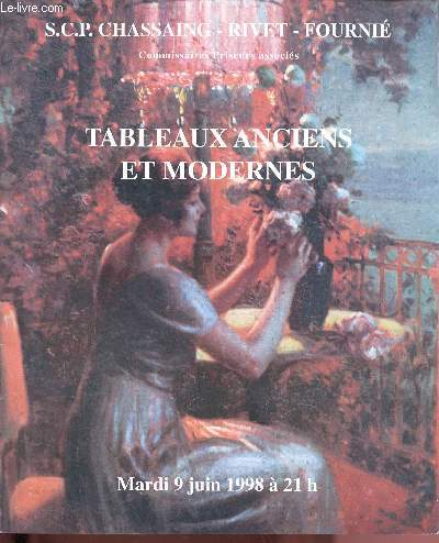 CATALOGUE DE VENTES AUX ENCHERES -9 JUIN 1998 - S.C.P. CHASSAING -RIVET-FOURNIE - HOTEL DES VENTES SAINT GEORGES- TOULOUSE : TABLEAUX ANCIENS ET MODERNES