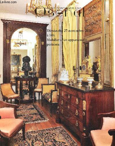 CATALOGUE DE VENTES AUX ENCHERES - 27 NOVEMBRE 2011 - PARIS FONTAINEBLEAU OSENAT : Mobilier d'un appartement parisien