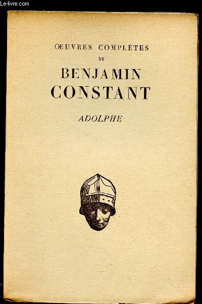 ADOLPHE / OEUVRES COMPLETES DE BENJAMIN CONSTANT