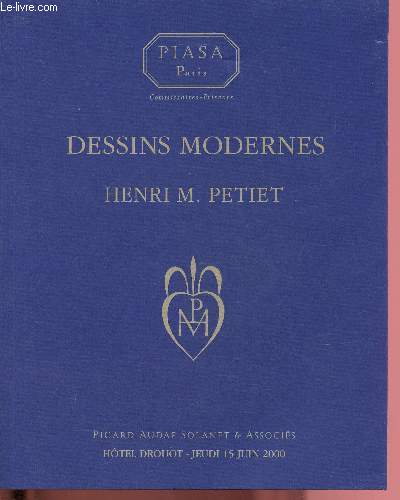 CATALOGUE DE VENTES AUX ENCHERES - 15 JUIN 2000 - PIASA - HOTEL DROUOT - PARIS : DESSINS MODERNES HENRI M. PETIET
