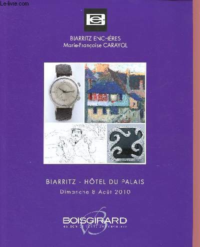 CATALOGUE DE VENTES AUX ENCHERES - 8 AOUT 2010 - HOTEL DU PALAIS - BIARRITZ : Tableaux modernes et contemporains - Extrme-Orient - bijoux et montres - american art