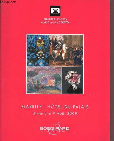 CATALOGUE DE VENTES AUX ENCHERES - 9 AOUT 2009 - HOTEL DU PALAIS - BIARRITZ : Tableaux anciens, modernes et contemporains - bijoux et montres - Extrme-Orient