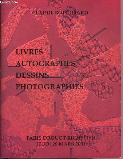 CATALOGUE DE VENTES AUX ENCHERES - 29 MARS 2001- DROUOT RICHELIEU - PARIS : Livres autographes, dessins, photographies
