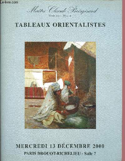 CATALOGUE DE VENTES AUX ENCHERES - 13 DECEMBRE 2000 - DROUOT RICHELIEU - PARIS : tableaux XIXme - tableaux orientalistes