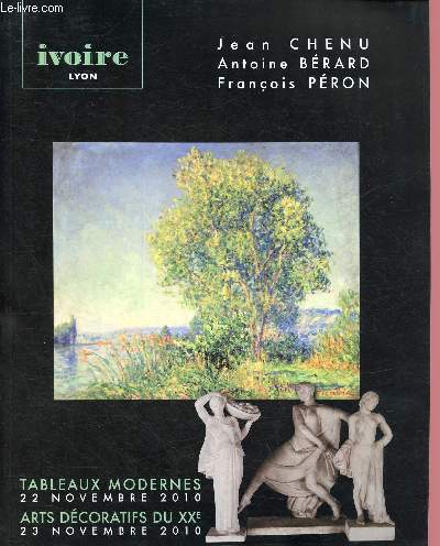 CATALOGUE DE VENTES AUX ENCHERES - 22 ET 23 NOVEMBRE 2010 - IVOIRE LYON : Tableaux modernes - arts dcoratifs du XXe