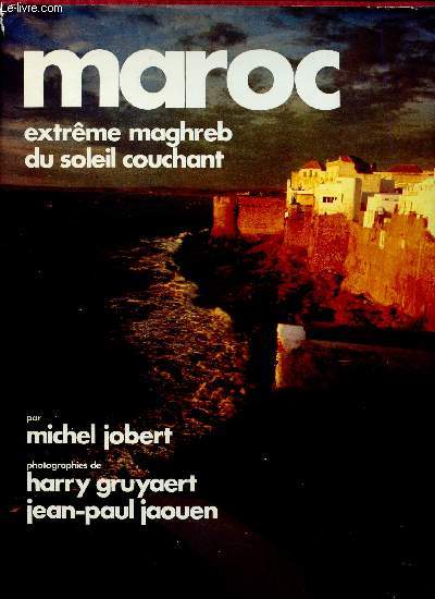 MAROC - EXTREME MAGHREB DU SOLEIL COUCHANT