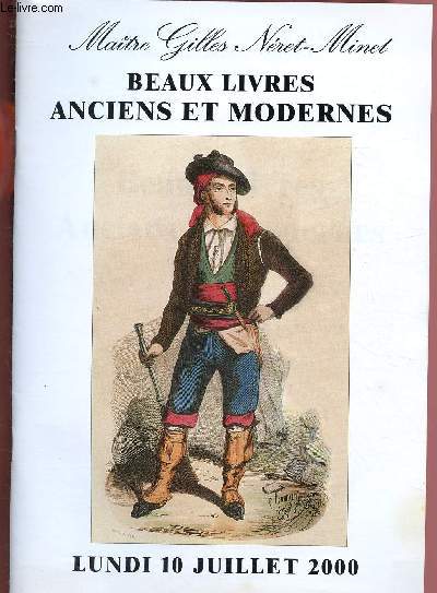 CATALOGUE DE VENTES AUX ENCHERES - 10 JUILLET 2000 - DROUOT RICHELIEU - PARIS : Beaux livres, anciens et modernes