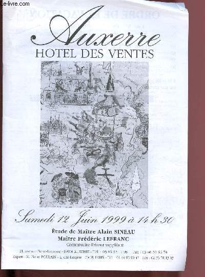 CATALOGUE DE VENTES AUX ENCHERES -12 JUIN 1999 - AUXERRE - HOTEL DES VENTES : Histoire, autographes, reliures littrature, oenologie-gastronomie, mdecine, sciences, rgionalisme