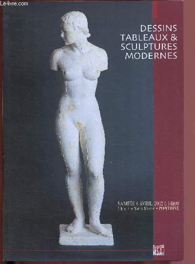 CATALOGUE DE VENTES AUX ENCHERES - 6 AVRIL 2002 - PONTOISE : dessins, tableaux et sculptures modernes