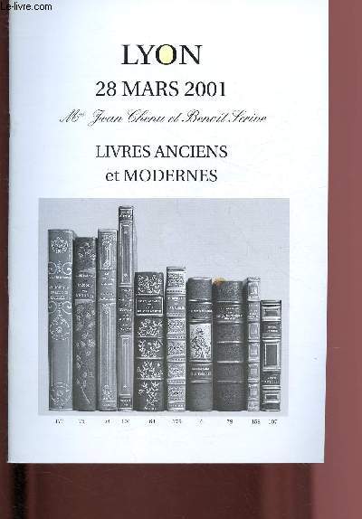 CATALOGUE DE VENTES AUX ENCHERES - 28 MARS 2001 - HOTEL DES VENTES LYON PRESQU'ILE : Livres anciens et modernes