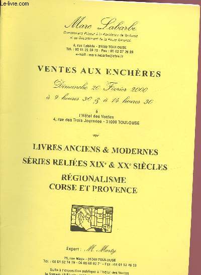 CATALOGUE DE VENTE AUX ENCHERES - 20 FEVRIER 2000- HOTEL DES VENTES - TOULOUSE : Livres anciens et modernes, sries relies XIXe et XXe - rgionalisme - Corse et Provence