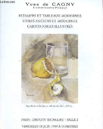CATALOGUE DE VENTE AUX ENCHERES - 18 JUIN 1999 - DROUOT-RICHELIEU - PARIS : estampes et tableaux modernes - livres anciens et modernes - cartonnages illustrs