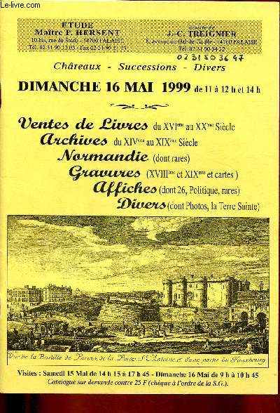 CATALOGUE DE VENTES AUX ENCHERES - 16 MAI 1999 : ventes de livres du XVIe au XXe- archives - Normandie - gravures - affiches - divers