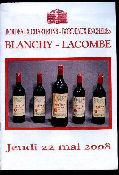 Catalogue de vente aux enchres - 22 mai 2008 - Htel des ventes des Chartrons - Bordeaux : grands vins de Bordeaux - caves provenant d'un ameteur et  divers