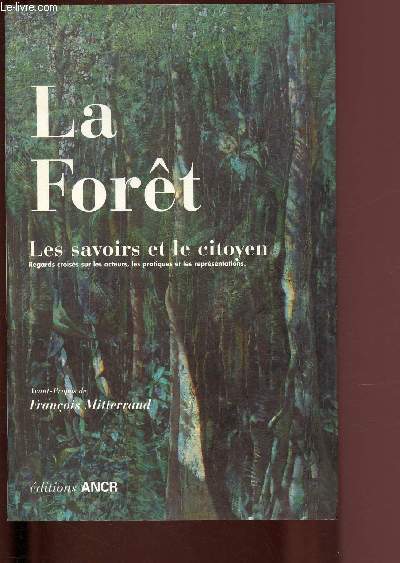 La forêt, les savoirs et le citoyen - Mitterand François / Meiller Daniel / V... - Afbeelding 1 van 1