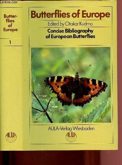 Buterflies of Europe - Volume 1 : Concise Bibliography of European Butterflies