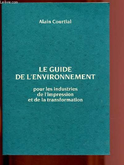 Le guide de l'environnement pour les industries de l'impression et de la transformation