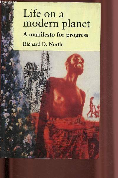 Life on a modern planet - a manifesto for progress