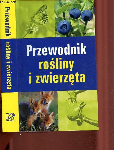 Przewodnik rosliny i zwierzeta