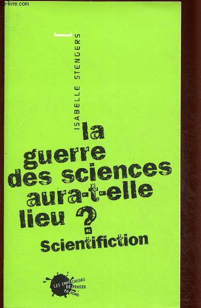 La guerre des sciences aura-t-elle lieu