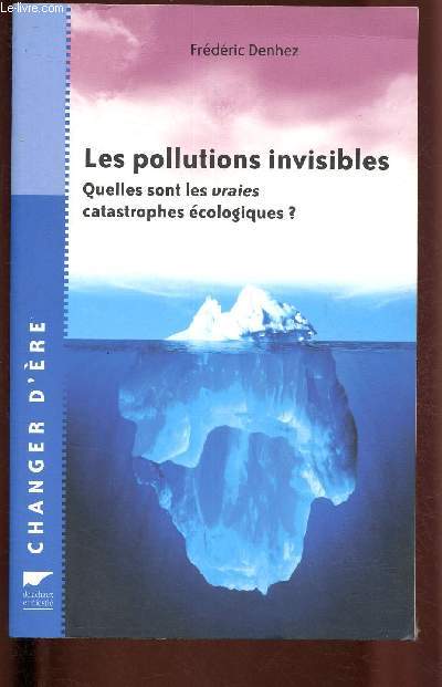 Les pollutions invisibles : quelles sont les vraies catastrophes cologiques ?