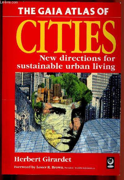 The gaia Atlas of cities : New directions for sustainable urban living