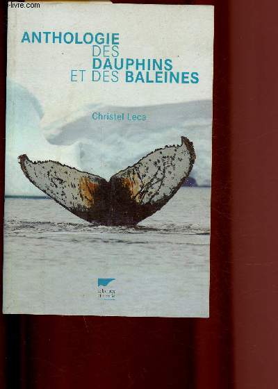 Anthologie des dauphins et des baleines - Leca Christel - 2007 - Afbeelding 1 van 1