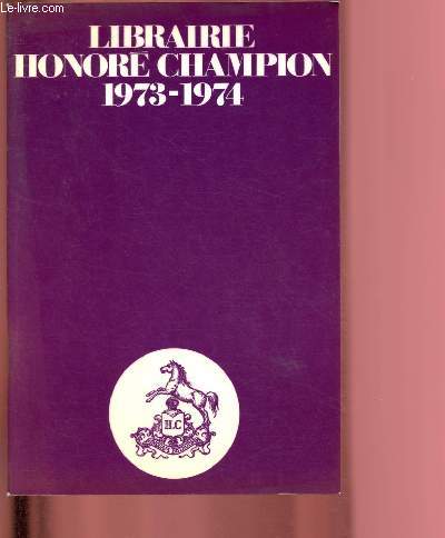 Catalogue - Librairie Honor Champion - 1973-1974 : ouvages de fonds