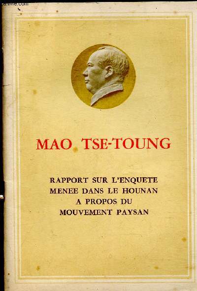 Rapport sur l'enqute mene dans le Hounan  propos du mouvement paysan