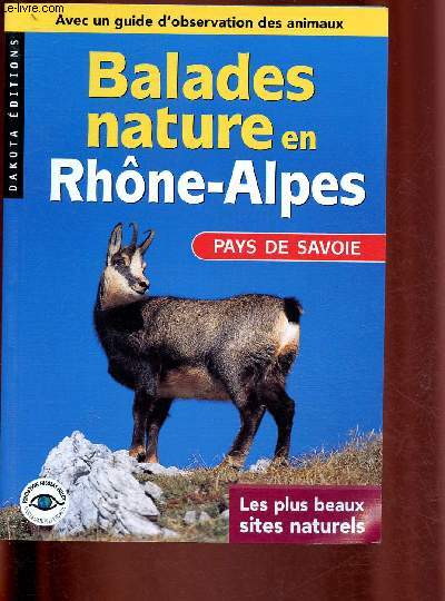 Balades nature en Rhne-Alpes ; Pays de Savoie