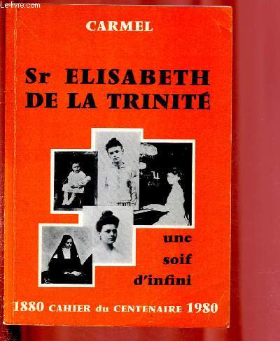 Sr Elisabeth de la trinit, une soif d'infini