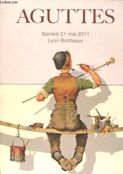 Catalogue de vente aux enchres : 21 Mai 2011 - Htel des Ventes de Lyon brotteaux : Tableaux XIXme et XXe sicles