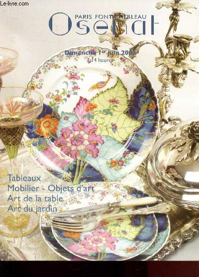 Catalogue de vente aux enchres : 1er juin 2008 - Maison de ventes - Auction house - Fontainebleau : tableaux, mobilier, objets d'art, art de la table, art du jardin
