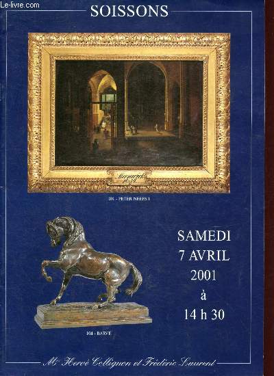 Catalogue de vente aux enchres : 7 avril 2001 - Soissons : beaux tableaux et sculptures, meubles et objets d'art dont commode, porcelaine, tableaux