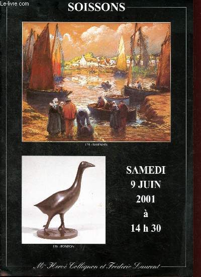 Catalogue de vente aux enchres : 9 juin 2001 - Soissons : meubles et objets d'art, tableaux et sculptures notamment collection de Bayre de M.X. et  divers